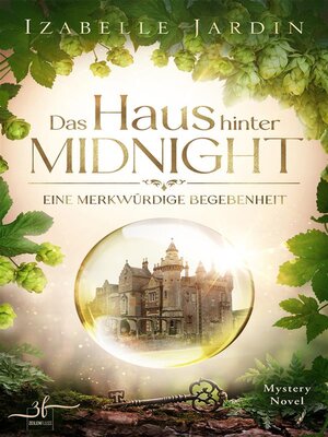 cover image of Das Haus hinter Midnight--Eine merkwürdige Begebenheit